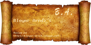Bleyer Arnót névjegykártya